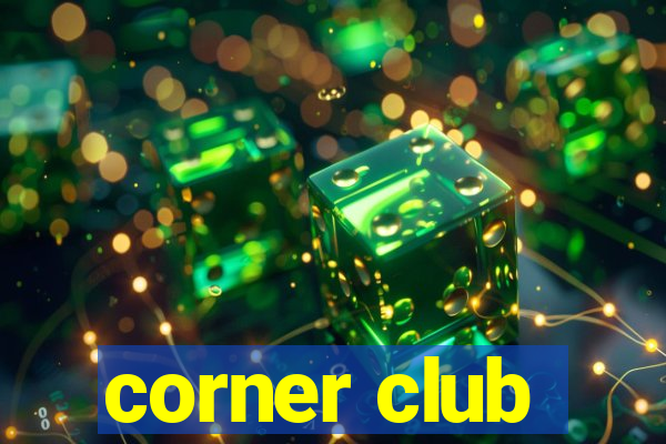 corner club